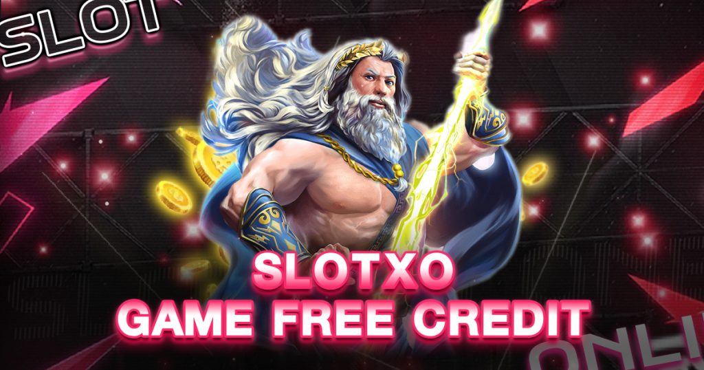 slotxo game free credit
